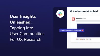 User Insights Unleashed: Tapping Into User Communities For UX Research